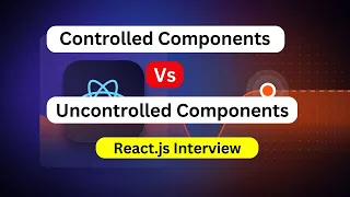 Controlled vs Uncontrolled Components in React React js Interview