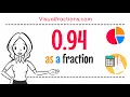 What is 0 94 as a Fraction