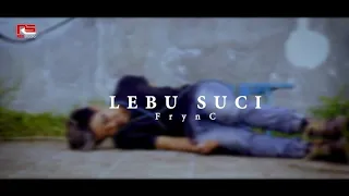 Download Lebu Suci - Frync (Video Musik Resmi) MP3