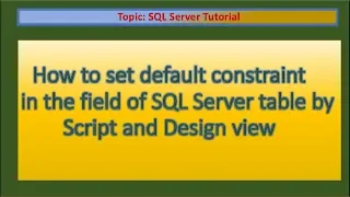 How Add Default Value in any field of SQL table by Script and Design View