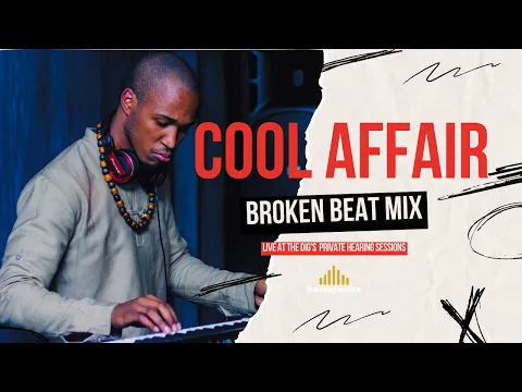 Download MP3 Cool Affair broken beat mix with keyboard player at The Dig's Private Hearing Sessions | housenamba