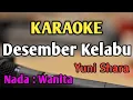 Download Lagu DESEMBER KELABU - KARAOKE || NADA WANITA CEWEK || Pop Nostalgia || Yuni Shara || Live Keyboard