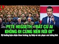 Download Lagu VL1-01.10: Pete Hegseth: “Bất cứ ai không đi cùng nên rời đi”