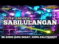Download Lagu DJ TRAP (SUNDANESE) SABILULUNGAN 🔥 COCOK UNTUK BAHAN CHEK SOUND