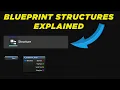 Blueprint Structures EXPLAINED