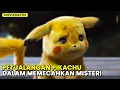 Lagu PETUALANGAN PIKACHU SI IMUT NAN LUCU || Alur Cerita Film POKEMON: DETECTIVE PIKACHU (2019)