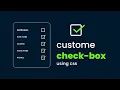 Custom Checkbox Using HTML And CSS