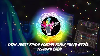 Download LAGU JOGET RINDU DENDAM REMIX AUDIO BUSEL TERBARU 2020 MP3