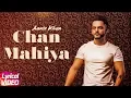 Download Lagu Chan Mahiya | Lyrical Video | Aamir Khan | Ranjha Yaar | Latest Punjabi Song 2018 | Speed Records
