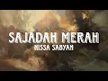Download Lagu SAJADAH MERAH - NISSA SABYAN LIRIK