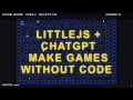 Make Games Without Code Using LittleJS
