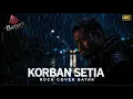 Lagu KORBAN SETIA – The Boys Trio | Rock Cover Batak Full Emosi