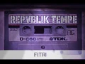 Download Lagu Repvblik Tempe- Fitri ( LIRIK )