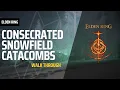 Elden ring Consecrated Snowfield Catacombs Walkthrough