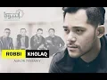 ROBBI KHOLAQ THOHA - ANNABAWY (Official video)
