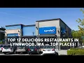 Top 17 Delicious Restaurants in Lynnwood WA Top Places