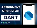 Assignment Operator in Dart Programming - Dart Tutorial