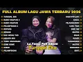 FULL ALBUM TUNGGAL EKA - LA TASYA FEAT. NAYLA FARDILA - PLAYLIST LAGU JAWA TERPOPULER 2026