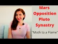 Mars Opposition Pluto in Synastry I Moth to a Flame