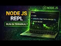 How to Run Node JS in Terminal REPL Explained in 10 Minutes
