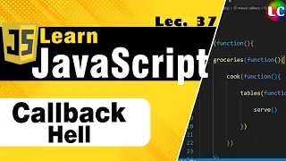 Callback Hell in Javascript Lecture 37 Learn Coding