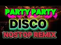 Lagu NONSTOP DISCO PARTY PARTY REMIX