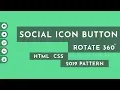 Html Social Icon Button Hover Effect 360deg Rotate Html CSS 2019 Pattern