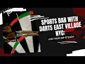 Sports bar with darts East Village NYC Aim True Sip Steady