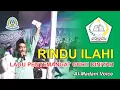Lagu RINDU ILAHI - LAGU PENYEMANGAT UNTUK GURU-GURU MADRASAH DINIYAH TAKMILIYAH - AL-MADANI VOICE