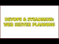 DevOps SysAdmins Web Server Planning 2 Solutions
