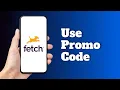 How to Use Promo Code with Fetch App