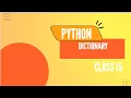 Class 15 Dictionary in Python Python tutorial for beginners