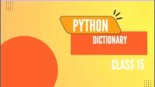 Class 15 Dictionary in Python Python tutorial for beginners
