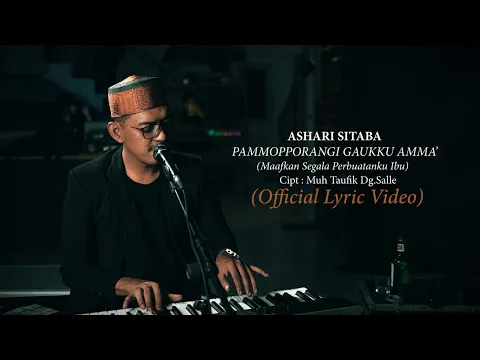 Download MP3 Ashari Sitaba ~ Pammoporangi Gaukku Amma’ (Official Lyric Video)