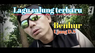 Download Lagu Calung Terbaru. UJang D.S - Benhur MP3