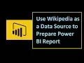 How to use Wikipedia as a Data Source to prepare Power BI Report