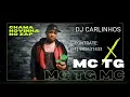 MC TEGE - CHAMA NOVINHA NO ZAP DJ CARLINHOS