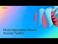 Meta Wearables Device Access Toolkit