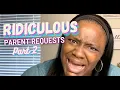 Teacher Reads Ridiculous Parent Requests PART 2