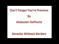 Don't Forget You're Precious - Alabaster DePlume Karaoke