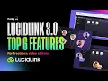LucidLink 3 0 Top 6 Features