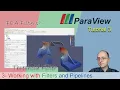 Paraview Tutorial 3 Working with Filters and pipelines