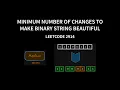 Minimum Number of Changes to Make Binary String Beautiful - Leetcode 2914