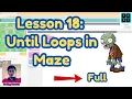 Code org Lesson 18 Until Loops in Maze Express Course 2024 Code org Answer