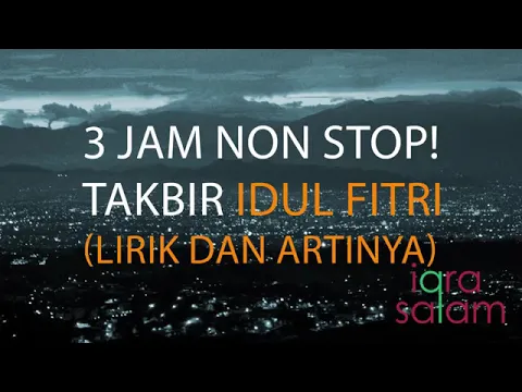 Download MP3 Takbiran Non Stop 3 jam Idul Fitri Idul Adha Terbaik #takbiran #idulfitri