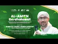 Lagu [LIVE] AL-AMIEN BERSHALAWAT | BERSAMA HABIB ALI ZAINAL ABIDIN ASSEGAF | PP. AL-AMIEN PRENDUAN