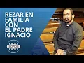 Download Lagu 🌟 REZAR EN FAMILIA JUNTO AL PADRE IGNACIO 🙏
