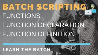 BATCH SCRIPTING FUNCTIONS IN BATCH SCRIPT Batch Scripting Part - 20