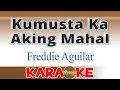 Kumusta Ka Aking Mahal (KARAOKE) Freddie Aguilar