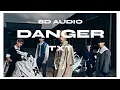 Download Lagu TXT (투모로우바이투게더) - Danger [8D AUDIO] 🎧USE HEADPHONES🎧